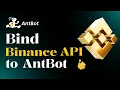 How to Create and Bind an API Key from Binance to AntBot