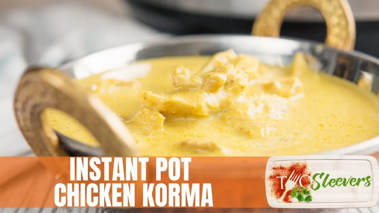 Easy Indian Chicken Korma   Instant Pot Chicken Recipe