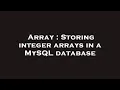 Array Storing integer arrays in a MySQL database