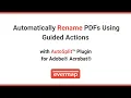 How to Batch Rename PDF Files Using Guided Actions and AutoSplit Plug-in in Adobe Acrobat