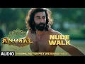 Download Lagu ANIMAL (BGM): NUDE WALK | Harshavardhan R | Ranbir K, Sandeep V, Bhushan K