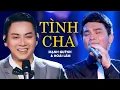 Download Lagu Hoài Lâm hát song ca cùng Mạnh Quỳnh ca khúc Tình Cha khiến khản giả chết lặng
