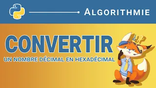 Algorithme - 61 Convertir un nombre decimal en hexadecimal Python