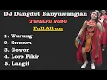 Download Lagu DJ Dangdut Banyuwangian Full Album Terbaru 2024 | Musik Remix Lagu Banyuwangian Full Album