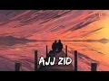 Lagu Aaj Zid (Slowed + Reverb) | Arijit Singh | Aksar 2 | AR Lofi