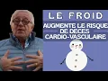 Lagu Le froid tue 4 x  plus que la canicule. Pourquoi et quelles précautions?