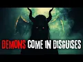 How To Spot Demons In Friends And Family
