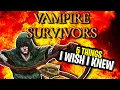 Vampire Survivors 5 Tips I Wish I Knew When Starting - Beginners Tips Guide