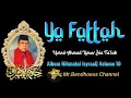 Lagu Ya Fattah - Ustad Ahmad Umar Bin Ta'lab ( Album HIKMATUL ISYRAAQ VOLUME 10 )