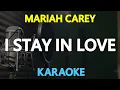 Download Lagu Mariah Carey - I Stay In Love (KARAOKE Version)