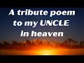A Tribute to my Uncle in Heaven