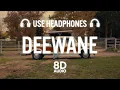 Deewane (8D AUDIO) Navaan Sandhu Ft Bir | Daaku | New Punjabi Songs 2025