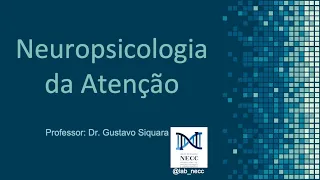 Neuropsicologia da Atenção #atenção #neuropsicologia