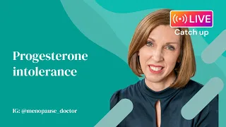 Progesterone intolerance Dr Louise Newson