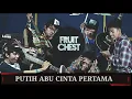 Download Lagu Fruit Chest - Putih Abu Cinta Pertama (Punk / Melody)