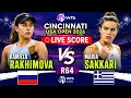 Kamilla Rakhimova vs Maria Sakkari LIVE SCORE TENNIS WTA CINCINNATI USA OPEN 2026 R64