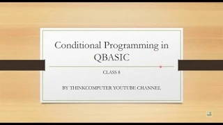 Conditional Programming using If Else in QBASIC Class 8 ThinkComputer