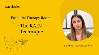 From the Therapy Room The RAIN Technique