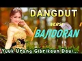 Lagu DANGDUT BAJIDOR COCOK DI DENGAR SAMBIL NGOPI