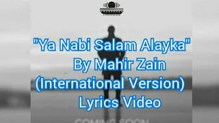 Download Ya Nabi Salam Alayka - Mahir Zain (International Version) Lyrics Video MP3