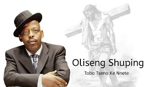 oleseng shuping taba tsena ke nnete