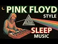 DEEP SLEEP MUSIC: PINK FLOYD STYLE ★Breathe★ Relaxing Music For Meditation, Deep Sleepers \u0026 Insomnia