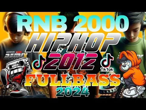 Download MP3 RnB2000 x Hiphop2012 x FuLLBass 2024 - 𝐀𝐘𝐘𝐃𝐎𝐋 𝐑𝐄𝐌𝐈𝐗