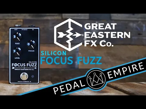 Great Eastern FX Focus Fuzz (Germanium/Silicon) | Delicious Audio