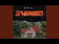 Lagu The Shadows Of Yesterday (Remastered 2024)
