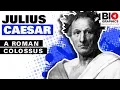 Julius Caesar A Roman Colossus