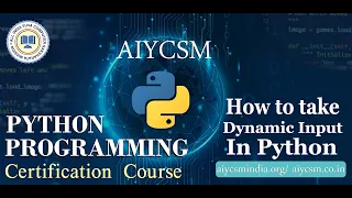 Class How to take dynamic input in python AIYCSM Computer online class