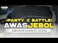 Lagu DJ BATTLE X PARTY • AWAS SPEAKER JEBOLL • CEK SOUND MIDDLE JARAK JAUH