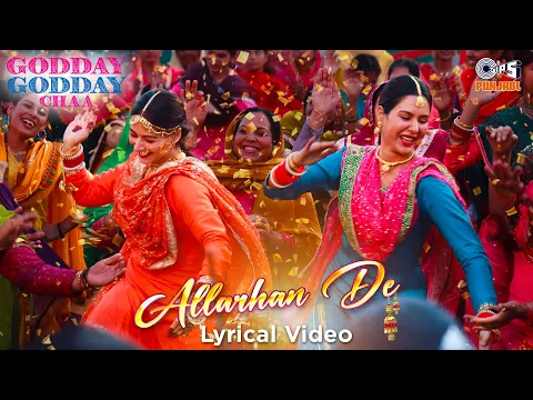 Download MP3 Sonam Bajwa Song - Allarhan De | Godday Godday Chaa | Tania | Nachhatar Gill | Punjabi Lyrical Song