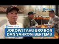 Download Lagu Presiden ke-7 Jokowi Disebut Bro Ron Mengetahui Dirinya Bertemu dengan Ahmad Sahroni
