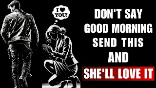 NO WOMAN CAN IGNORE THESE 10 Good Morning Texts High Value Men Stoicism