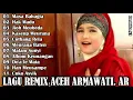 Download Lagu LAGU ACEH JAMAN   ALBUM ARMAWATI AR TERBAIK {HD Audio Mp3}