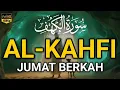 SURAH AL-KAHFI JUMAT BERKAH | Murottal Al-Quran yang sangat Merdu By Alaa Aqel
