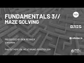 Fundamentals 3 Maze Solving