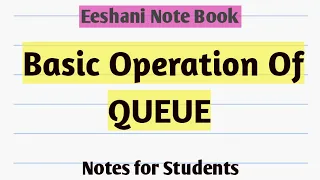 Basic Operation of Queue DeQueue EnQueue IsEmpty IsFull peek