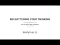 Week 26 Declutter Your Thinking How to Clear Mental Clutter for Focus Clarity