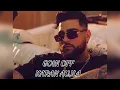 Goin Off (Karan Aujla Audio ) New song 🎵 ￼