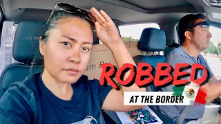 ROBBED at the BORDER ✨RV LIFE EP154