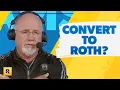 Should I Convert My Retirement To Roth