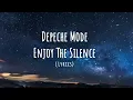 Depeche Mode - Enjoy The Silence (Lyrics)