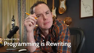 PHP For Beginners Ep 24 - Programming is Rewriting