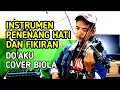 Download Lagu INSTRUMEN PENENANG HATI DAN FIKIRAN | DOAKU (COVER BIOLA)