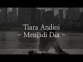 Download Lagu Tiara Andini - Menjadi Dia | Lagu