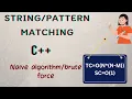 Naive Algorithm Brute Force for string pattern matching 1