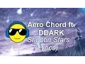 Download Lagu Aero Chord ft. DDARK - Shootin Stars (Lyrics)