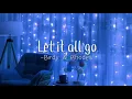 Download Lagu Let it all go - Birdy \u0026 Rhodes (slowed+ reverb)
